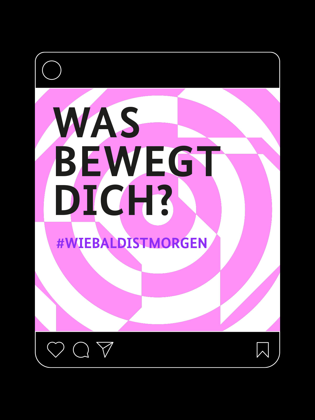 Menschen Bewegen 2021 Event Corporate Design Social Media Post rosa-weißes Keyvisual im Hintergrund darauf schwarze Schrift Was bewegt dich? #wiebaldistmorgen